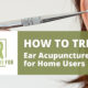How to Treat: Ear Acupuncture for Home Users